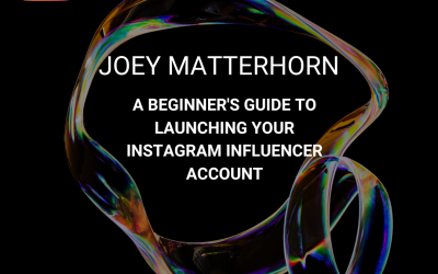A Beginner’s Guide to Launching Your Instagram Influencer Account