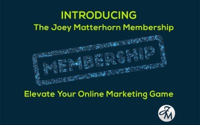 Introducing the Joey Matterhorn Membership: Elevate Your Online Marketing Game