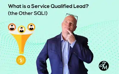 What Is a Service Qualified Lead (the Other “SQL”!)?