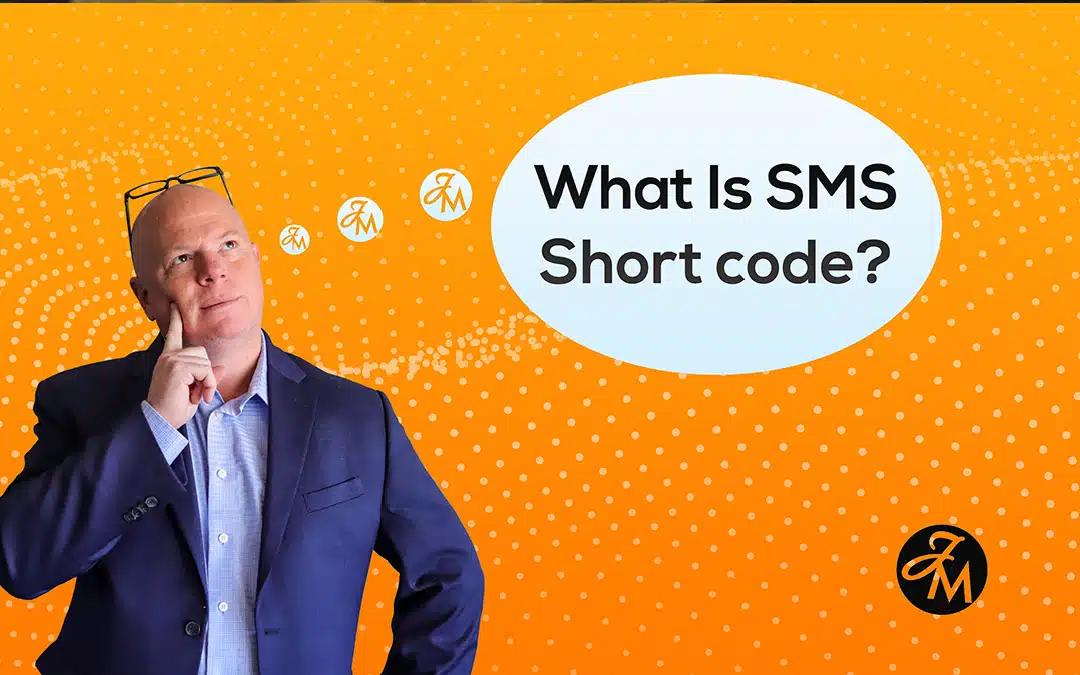 What’s an SMS Short Code?