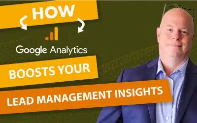 How Google Analytics Boosts Your Lead Management Insights