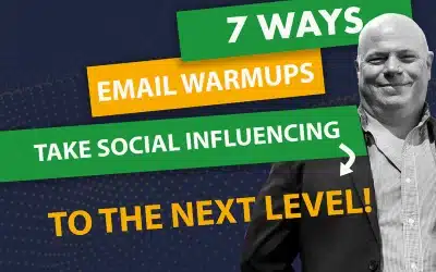 7 Ways Email Warmups Take Social Influencing to the Next Level