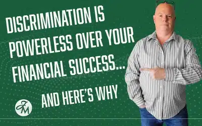Discrimination Is Powerless Over Your Financial Success – Here’s Why!