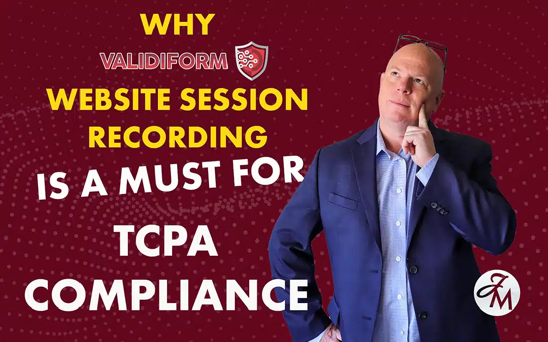 blog_JM-validiforms-web-session-recording-TCPA