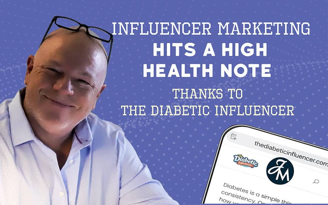 Influencer Marketing Hits a High Health Note Thanks to the Diabetic Influencer