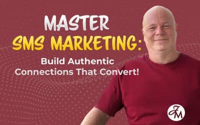 Master SMS Marketing: Build Authentic Connections That Convert!