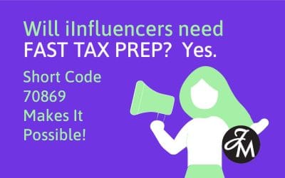 Will Influencers Need Fast Tax Prep? Yes. Short Code 70869 Makes It Possible!